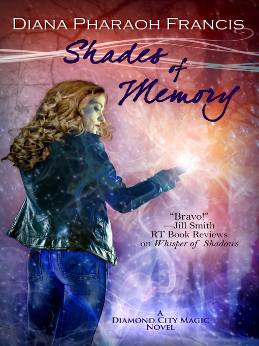 Title details for Shades of Memory by Diana Pharaoh Francis - Available